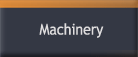Machinery